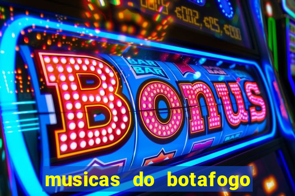 musicas do botafogo para baixar